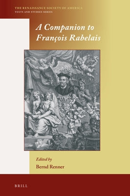 A Companion to François Rabelais by Renner, Bernd
