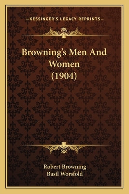 Browning's Men And Women (1904) by Browning, Robert