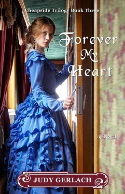 Forever My Heart by Gerlach, Judy