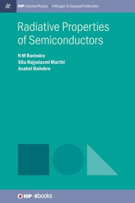 Radiative Properties of Semiconductors by Ravindra, N. M.