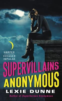 Supervillains Anonymous by Dunne, Lexie