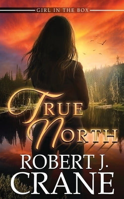 True North by Crane, Robert J.