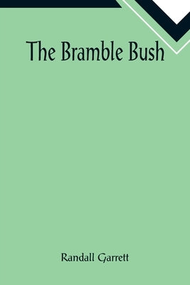 The Bramble Bush by Garrett, Randall