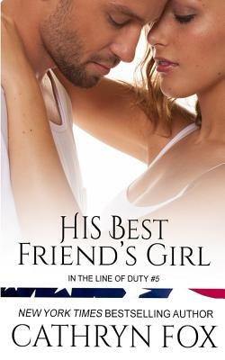 His Best Friend's Girl by Fox, Cathryn