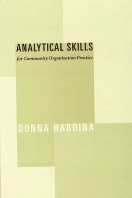 Analytical Skills for Community Organization Practice by Hardina, Donna