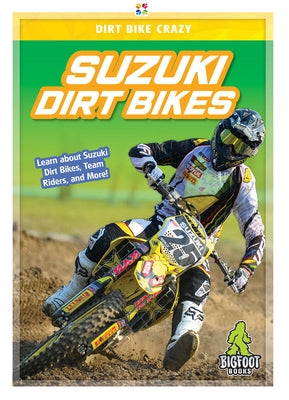 Suzuki Dirt Bikes by Van, R. L.