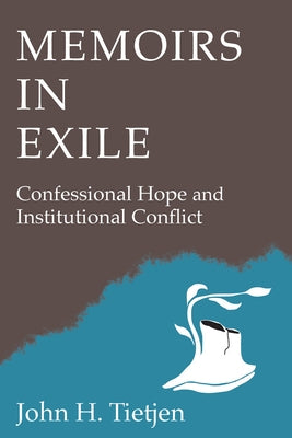 Memoirs in Exile by Tietjen, John H.