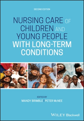 Nursing Care of Children and Young People with Long-Term Conditions by Brimble, Mandy