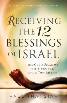 Receiving the 12 Blessings of Israel by Thangiah, Paul