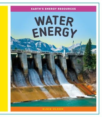 Water Energy by Olson, Elsie