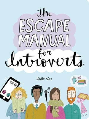The Escape Manual for Introverts by Vaz, Katie