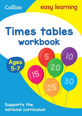 Collins Easy Learning Age 5-7 -- Times Tables Workbook Ages 5-7: New Edition by Collins Easy Learning