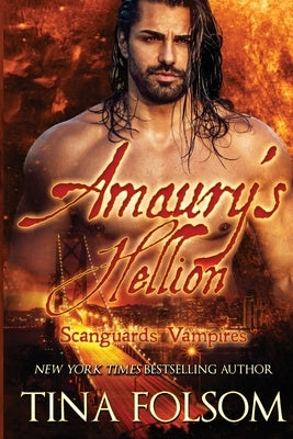 Amaury's Hellion (Scanguards Vampires #2) by Folsom, Tina