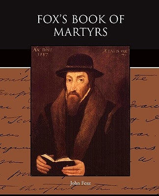 Fox's Book of Martyrs by Foxe, John