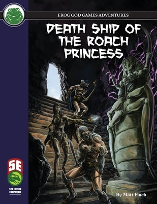 Death Ship of the Roach Princess 5e by Finch, Matt