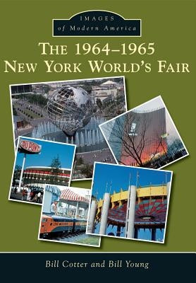 The 1964-1965 New York World's Fair by Cotter, Bill