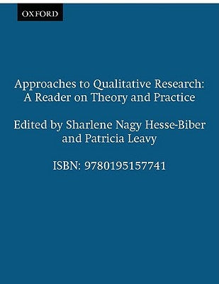 Approaches to Qualitative Research: A Reader on Theory and Practice by Hesse-Biber, Sharlene Nagy