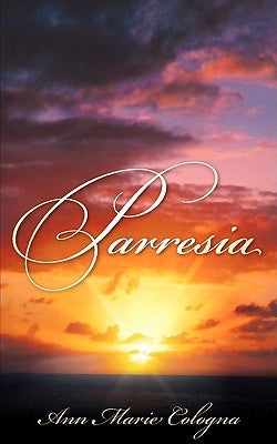 Parresia by Cologna, Ann Marie