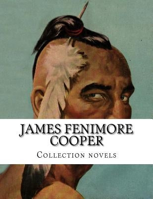 James Fenimore Cooper, Collection novels by Fenimore Cooper, James