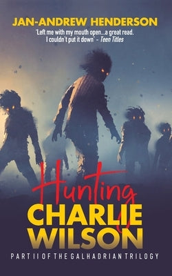 Hunting Charlie Wilson: (Revised and Updated) by Henderson, Jan-Andrew