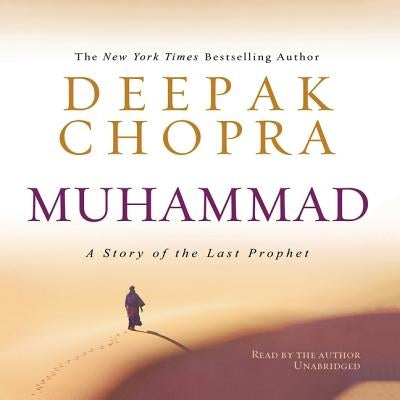 Muhammad: A Story of the Last Prophet by Chopra, Deepak