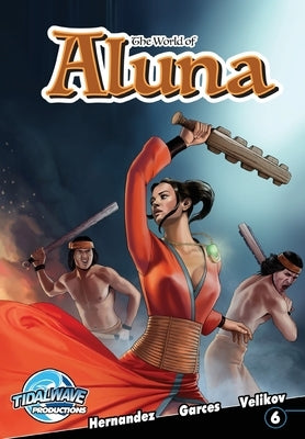 The World of Aluna #6 by Garces, Paula