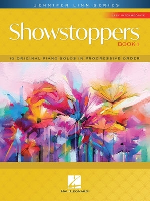 Showstoppers, Book 1: Jennifer Linn Series - 10 Original Easy Intermediate Levels Piano Solos in Progressive Order by Linn, Jennifer