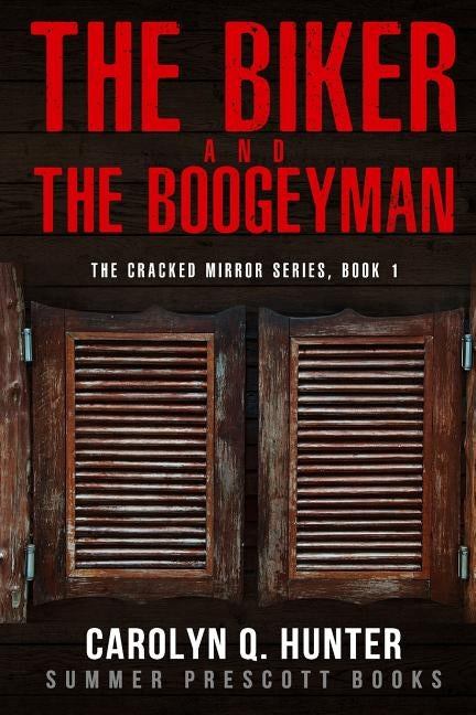 The Biker and the Boogeyman by Hunter, Carolyn Q.