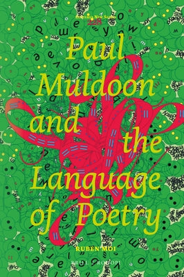 Paul Muldoon and the Language of Poetry by Moi