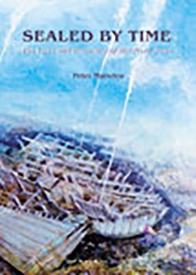 Sealed by Time: The Loss and Recovery of the Mary Rose by Marsden, Peter