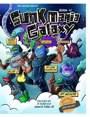 The Adventures of Sunkmania Galaxy: The Comic Book Series by Collier, James E., III
