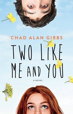 Two Like Me and You by Gibbs, Chad Alan