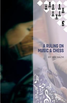 A Ruling on Music & Chess by Foundation, Renascence