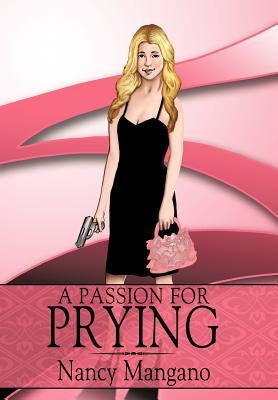 A Passion for Prying by Mangano, Nancy