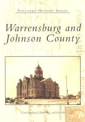 Warrensburg and Johnson County by Berkland, Carol