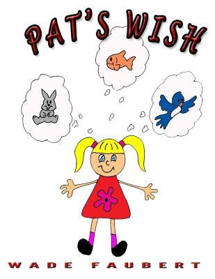 Pat's Wish by Faubert, Alison