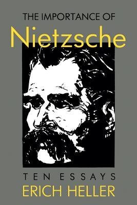 The Importance of Nietzsche by Heller, Erich