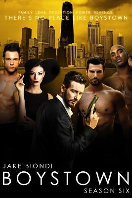 BOYSTOWN Season Six by Biondi, Jake