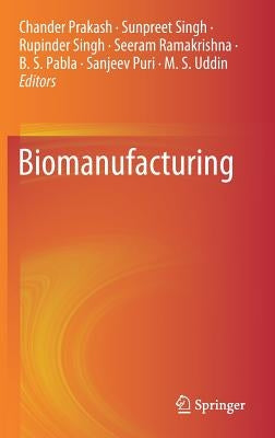 Biomanufacturing by Prakash, Chander