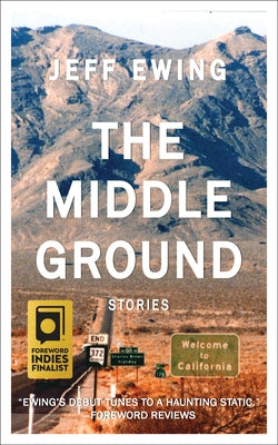 The Middle Ground: Stories by Ewing, Jeff