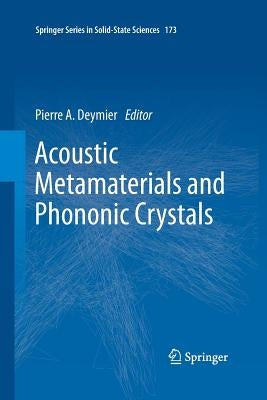 Acoustic Metamaterials and Phononic Crystals by Deymier, Pierre a.