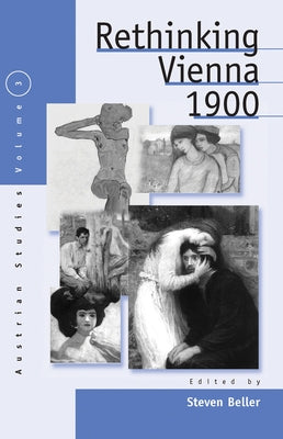 Rethinking Vienna 1900 by Beller, Steven