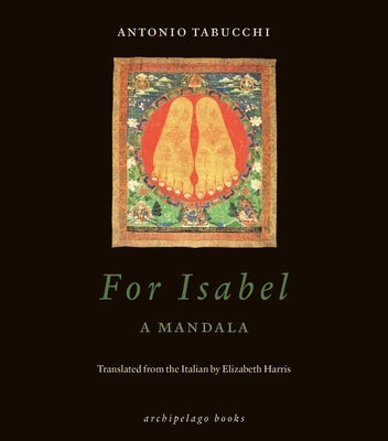 For Isabel: A Mandala by Tabucchi, Antonio