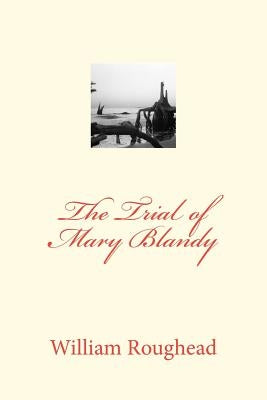 The Trial of Mary Blandy by Roughead, William