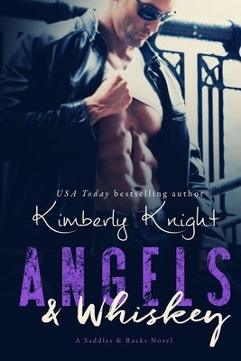 Angels & Whiskey by Knight, Kimberly