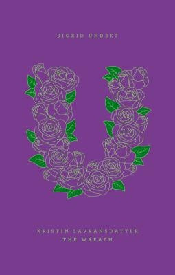 Kristin Lavransdatter, I: The Wreath by Undset, Sigrid