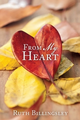 From My Heart by Billingsley, Ruth