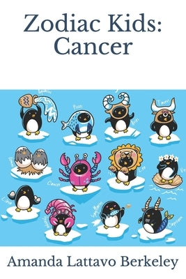 Zodiac Kids: Cancer by Berkeley, Amanda Lattavo