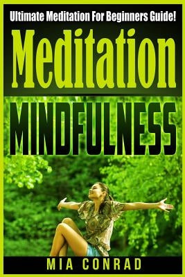 Meditation Mindfulness Bundle Box Set! by Conrad, Mia