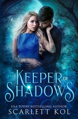 Keeper of Shadows by Kol, Scarlett